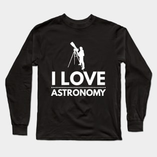 I Love Astronomy Stargazing Fan Long Sleeve T-Shirt